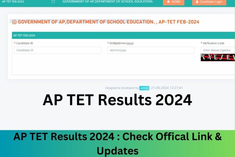 AP TET Results 2024: Check the Official Link, Release Date & Latest AP TET Result Updates
